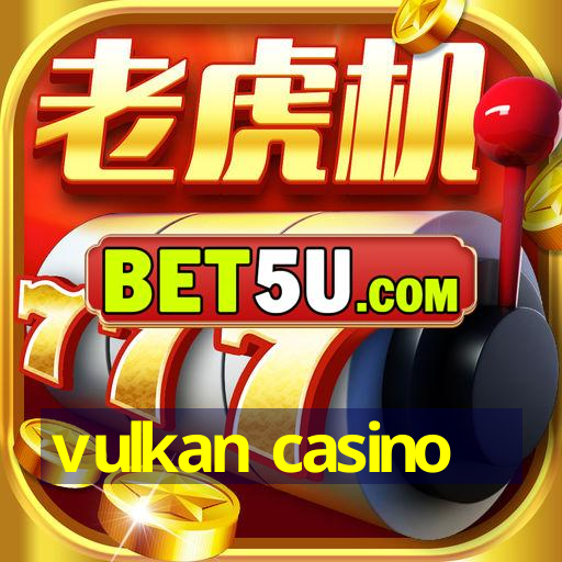 vulkan casino